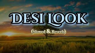 Desi Look Attitude Raj Mawar Song Slowed amp Reverb Full Song [upl. by Haase862]