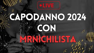 CAPODANNO LIVE CON MRNICHILISTA [upl. by Akired253]