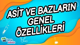 I1  ASİT VE BAZLARIN GENEL ÖZELLİKLERİ [upl. by Einittirb]