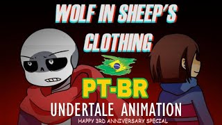 •Wolf in sheeps Clothing•DUBLADO PTBR Undertale Animação [upl. by Virge]