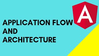 Angular Application Flow And Architecture overview [upl. by Rives608]