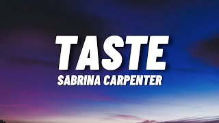 Sabrina Carpenter  Taste Lyrics [upl. by Danyette976]