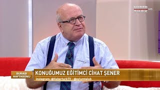 Burası Haftasonu  24 Haziran 2018 Eğitimci Cihat Şener [upl. by Rosa613]