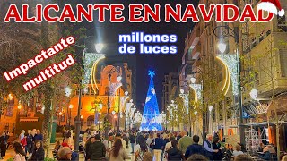 Alicante en NAVIDAD 2024  Impactante Multitud y miles de luces🎄 [upl. by Wenger757]