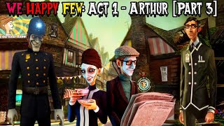 Welcome To Hamlyn Village  We Happy Few Act 1  Arthur Part 3 [upl. by Recor]