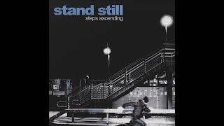 Stand Still  Steps Ascending 2024 Full Album [upl. by Clint401]