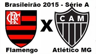 Flamengo 0 x 2 Atletico MG  Brasileirao 2015  Jogo Completo [upl. by Htiel136]