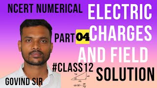 Electric Charges and Field Class 12th CBSE UP BOARD ENGLISH Medium NCERT Numerical Solutions [upl. by Searle309]