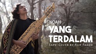 NOAH  Yang Terdalam Sape Cover by Alif Fakod [upl. by Tolmach]