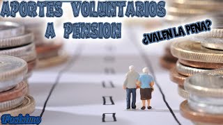 Aportes voluntarios a pensión ¿valen la pena YO TE LO EXPLICO [upl. by Uohk256]