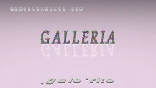 galleria  pronunciation [upl. by Gonsalve]