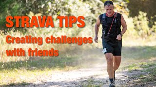 Strava Tips 10 Creating Challenges With Your Running amp Cycling Friends [upl. by Carlie]