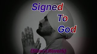 Signed To God  Slow x Reverb  Grande Writex [upl. by Aivital]