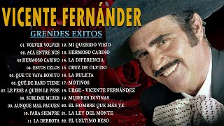 VICENTE FERNANDEZ VICENTE FERNANDEZ SUS MEJORES EXITOS 25 GRANDES EXITOS [upl. by Tonie]