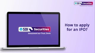 How to apply for an IPO through SBI Securities Web Trading Platform [upl. by Naillimxam]