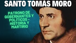 Santo Tomás Moro Patrono de Gobernantes y Políticos  Historia y Martirio [upl. by Yereffej]