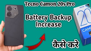 Tecno Camon 20s Pro 5G battery backup kaise badhaye how to increase battery backup in tecno batter [upl. by Eniale320]