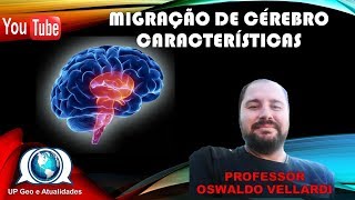 Migração de cérebro  características [upl. by Etty]