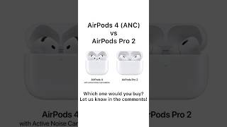 AirPods 4 with ANC Vs AirPods Pro 2 [upl. by Nilpik159]