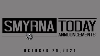 Smyrna Today  Announcements 102924 [upl. by Adorl]