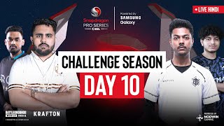 Hindi BGMI Challenge Season Day 10  Snapdragon Pro Series Powered by Samsung Galaxy [upl. by Ume]