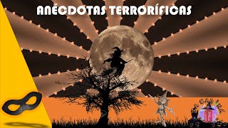 Anécdotas terroríficas [upl. by Emyle]