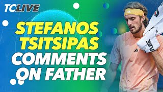 Stefanos Tsitsipas Comments on Fathers Coaching  TC Live [upl. by Dnalhsa931]