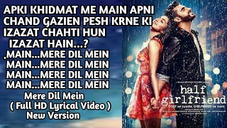 Mere Dil Mein  HD Lyrical  Half Girlfriend  Arjun Kapoor amp Shraddha Kapoor [upl. by Cita]