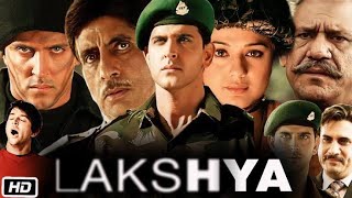 Lakshya 2004 Full Movie HD  Hrithik Roshan  Preity Zinta  Amitabh Bachchan  Review amp Facts [upl. by Diley]