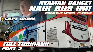 BUS CEPAT NYAMAN BANGET SAMPE FULL TIDURAN SEPANJANG JALAN KRAMAT DJATI BANDUNG  PALEMBANG‼️ [upl. by Dorri]