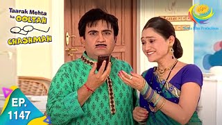 Taarak Mehta Ka Ooltah Chashmah  Episode 1147  Full Episode [upl. by Wernda]