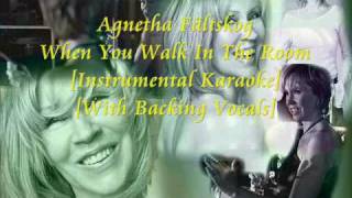 Agnetha Fältskog  When You Walk In The Room Instrumental Karaoke with Backing Vocals [upl. by Wyndham]