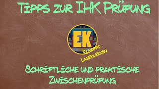 Tipps zur IHK Prüfung  schriftliche und praktische Zwischenprüfung Fachkraft für Lagerlogistik [upl. by Eirellam]