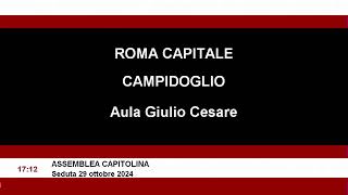 Assemblea Capitolina martedì 29 ottobre 2024 dalle ore 1400 alle 1900 [upl. by Arleyne]