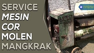 Cara Service Mesin Molen Cor Yang Sudah Bertahun tahun Mangkrak  Part 1 [upl. by Meehar]