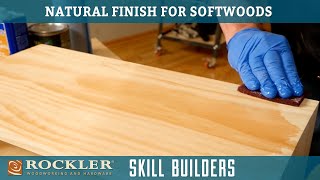 How To Apply A Clear Natural Finish To Softwoods  Wood Finish Recipe 4  Rockler Skill Builders [upl. by Carney104]