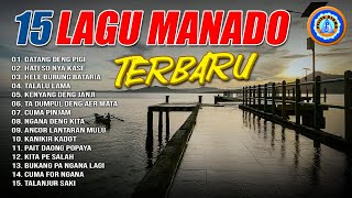 15 Lagu Manado Terbaru  FULL ALBUM MANADO [upl. by Ahsilav118]