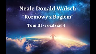 Neale Donald Walsch quotRozmowy z Bogiemquot  3rozdz4 [upl. by Crowns]