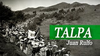 Talpa Juan Rulfo AUDIOLIBRO AUDIOCUENTO el llano en llamas [upl. by Teevens]