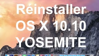 Comment formater son MAC et réinstaller OS X 1010 Yosemite [upl. by Adala]