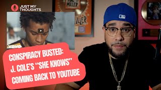 J Cole quotShe Knowsquot Is Back On YouTube JayZ Conspiracy Debunked [upl. by Anelagna]