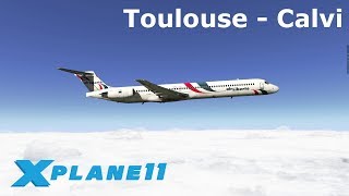 X Plane 11  Toulouse LFBO nach Calvi LFKC  Air Liberté MD88 [upl. by Yzmar145]