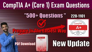 CompTIA A Core 1 Exam 500 Practice Questions 2024  CompTIA 2201101 Preparation [upl. by Yebba]