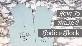 How To Make A Bodice Block  The Design Diary [upl. by Yerac]