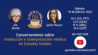 T05 E02 ElCafédelaTardeGT con Gloria Rivera sobre traducción e interpretación médica [upl. by Lubet]