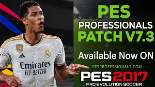 PES 2017  PROFESSIONALS PATCH V73 2024  3824  PC [upl. by Suirtemid707]