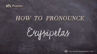 How to Pronounce Erysipelas Real Life Examples [upl. by Airalav]