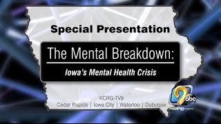 KCRGTV9s Mental Health Special  The Mental Breakdown Iowas Mental Health Crisis [upl. by Idnahk566]