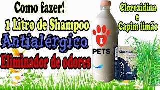 Como fazer 1 litro shampoo anti alérgico eliminador de odores para pets Super fácil [upl. by Borroff850]