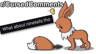 What about ninetails rCursedComments [upl. by Myke]